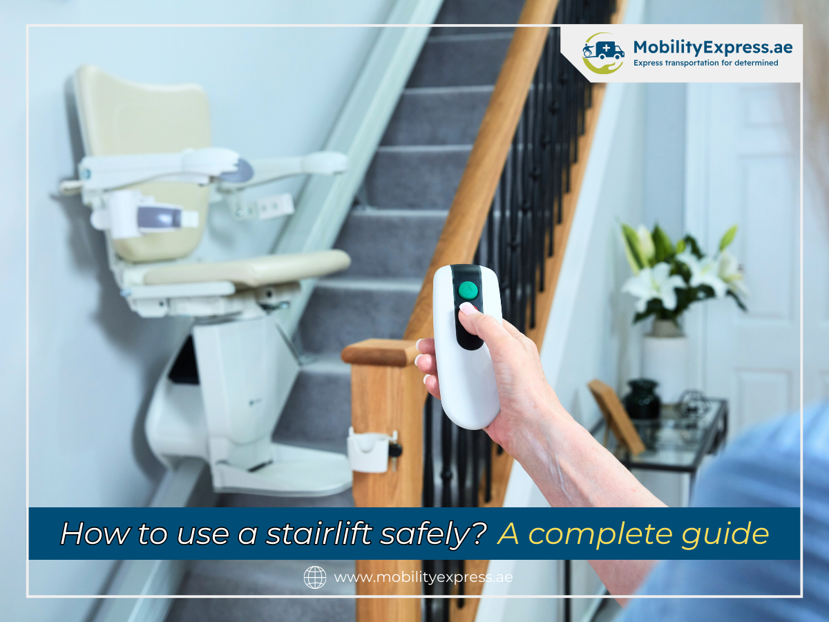 How to use a stairlift safely? -  A complete guide