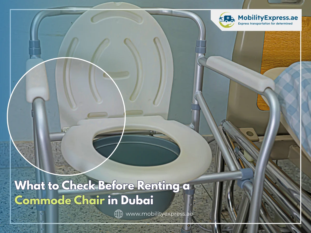 What to Check Before Renting a Commode Chair in Dubai