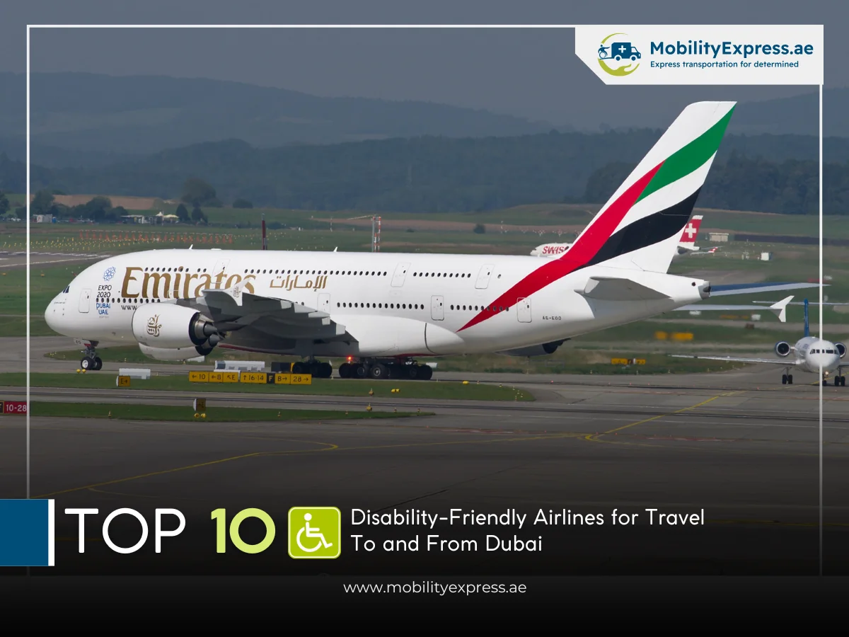 Top 10 Disability-Friendly Airlines for Travel To and From Dubai